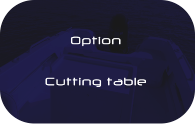 Option  Cutting table