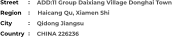 ADD:11 Group Daixiang Village Donghai Town   Qidong Jiangsu CHINA 226236 Street        Region          Haicang Qu, Xiamen Shi City                Country     :  :  :  :