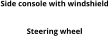 Side console with windshield Teleflex steering system Steering wheel